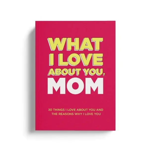 πWhat I Love About You, Mom. Why I Love You Fill-in-the-Blank Gift Book. β The Perfect Gift for Mom! π