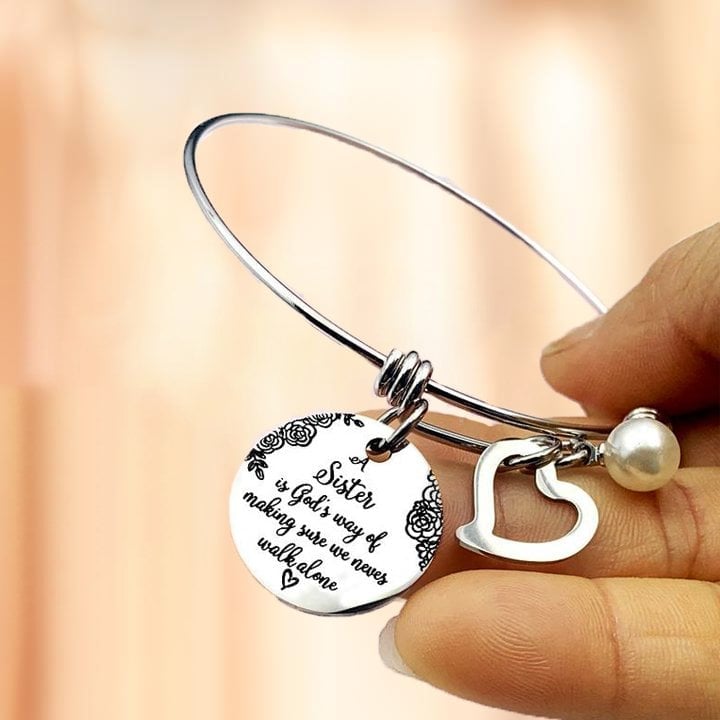 Last Day 75% OFF👯♀💖A Sister Is God's Way Of Making Sure We Never Walk Alone Bangle