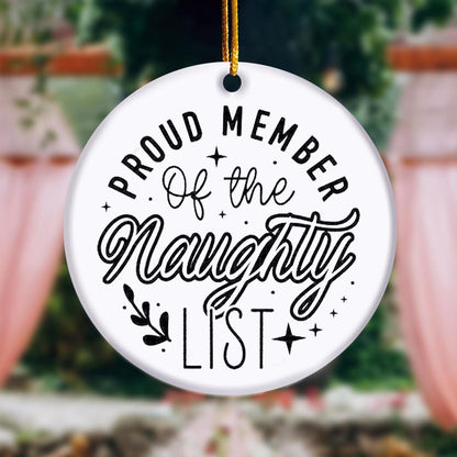 😜"Proud Member of the Naughty List" Christmas Ornament🎄