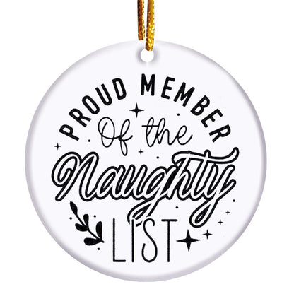 😜"Proud Member of the Naughty List" Christmas Ornament🎄