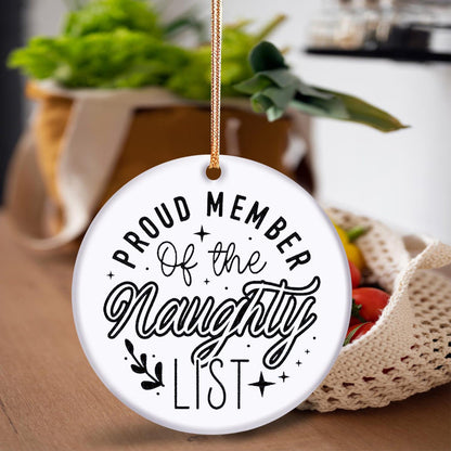 😜"Proud Member of the Naughty List" Christmas Ornament🎄