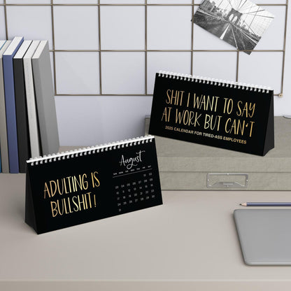 2025 Desk Calendar for Tired-Ass Employees-Shit I Want To Say At Work But Can't