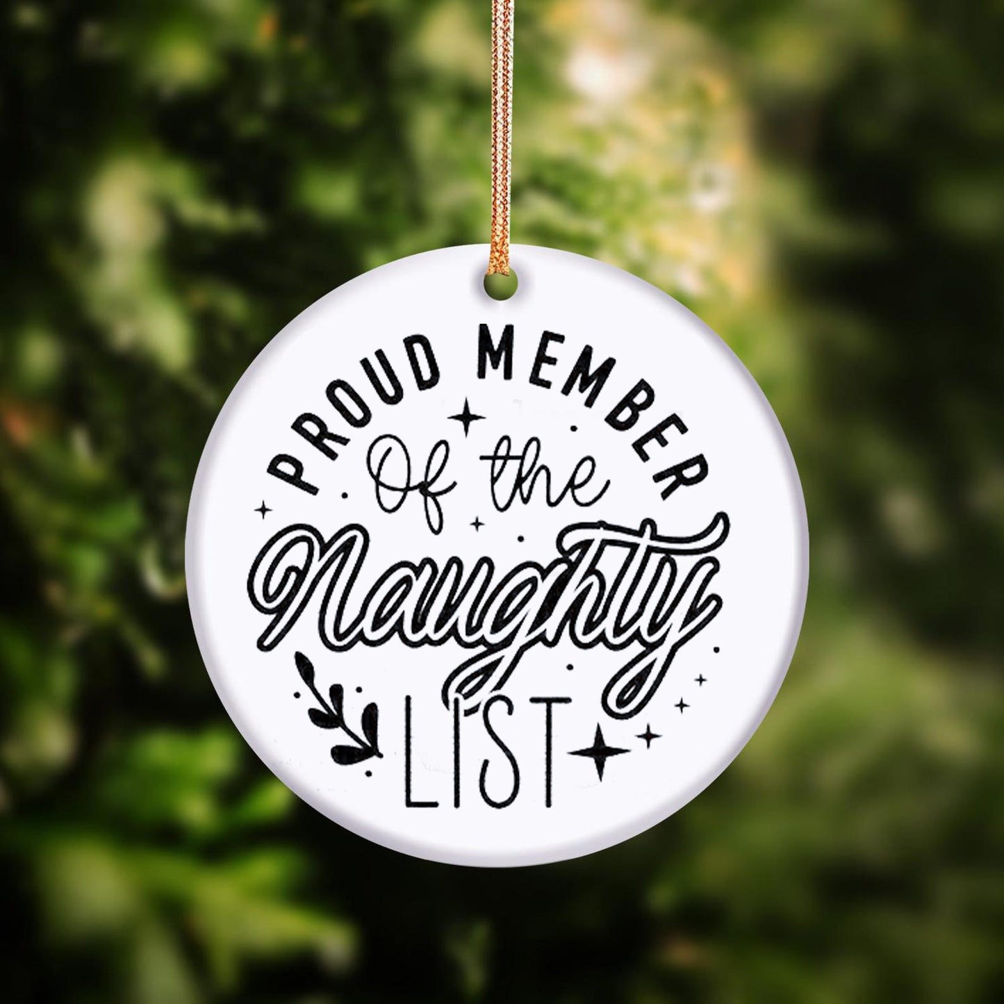 😜"Proud Member of the Naughty List" Christmas Ornament🎄