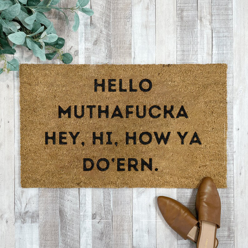 😂Funny Rug with Hello Mothafucka，Hey，Hi，How Ya Dur'En 😎