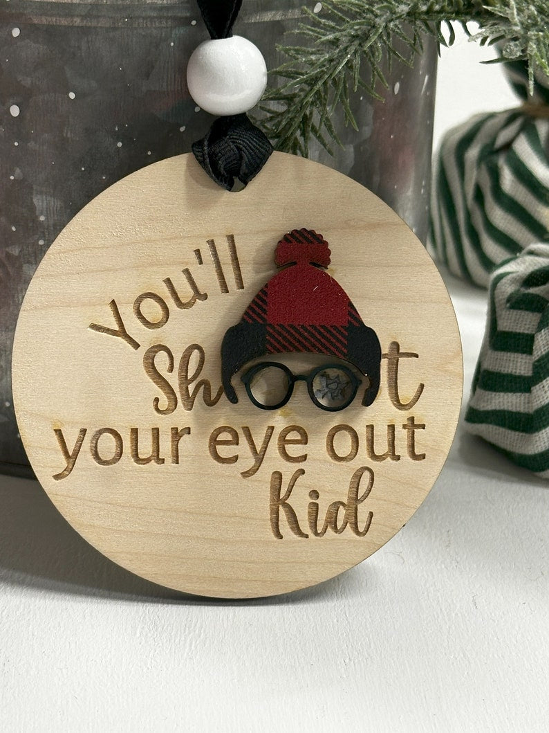 Shoot Your Eye Out Wooden Ornaments