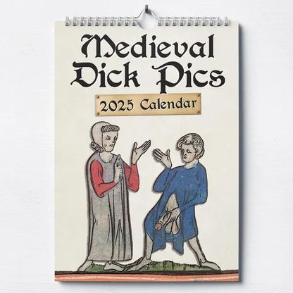 Medieval Dick Pics 2025 Calendar